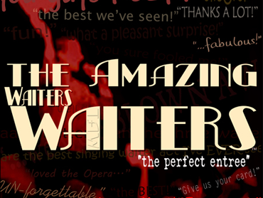 The Amazing Singing Waiters - Surprise Entertainment for Any Event. Call: 855-899-7701